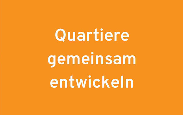 Wir unterstützen Sie beim Aufbau alternsgerechter Quartiere Quartiere gemeinsam entwickeln